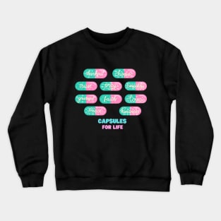 Capsule Pills for Life Crewneck Sweatshirt